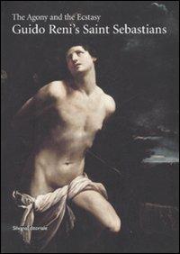 The Agony and the Ecstasy. Guido Reni's San Sebastians - copertina