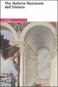 The Galleria Nazionale dell'Umbria - Vittoria Garibaldi,Paola Mercurelli Salari - copertina