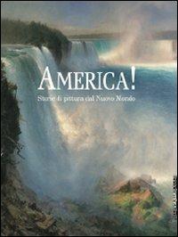 America! Storie di pittura dal Nuovo Mondo. Ediz. illustrata - Marco Goldin - copertina