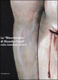 La «Risurrezione» di Ricardo Cinalli nelle Cattedrale di Terni. Ediz. italiana e inglese - copertina