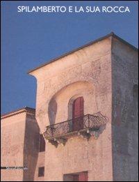 Spilamberto e la sua rocca. Atti della Giornata di studi (28 ottobre 2006) - copertina