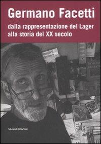 Germano Facetti. Dalla rappresentazione del lager alla storia del XX secolo - copertina