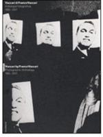 Vaccari di Franco Vaccari. Antologia fotografica 1955-2007. Catalogo della mostra (Lugano, 9 febbraio-30 marzo 2008). Ediz. italiana e inglese