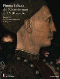 Pittura italiana dal Rinascimento al XVIII secolo. Capolavori dell'Accademia Carrara di Bergamo - copertina