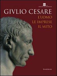 Giulio Cesare. L'uomo, le imprese, il mito. Catalogo della mostra (Roma, 23 ottobre 2008-3 maggio 2009). Ediz. illustrata - 3