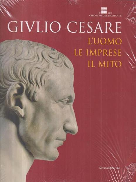 Giulio Cesare. L'uomo, le imprese, il mito. Catalogo della mostra (Roma, 23 ottobre 2008-3 maggio 2009). Ediz. illustrata - 4