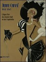 Jenny Carré 1902-1945. L'âge d'or du music-hall et de l'opérette. Catalogo della mostra (Boulogne-Billancourt, 4 ottobre-14 dicembre 2008)