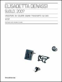 Elisabetta Benassi. Suolo, 2007. Ediz. italiana e inglese - Maria Rosa Sossai - copertina