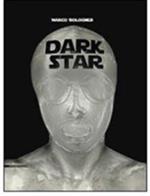 Dark star. Marco Bolognesi. Ediz. multilingue