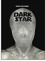 Dark star. Marco Bolognesi. Ediz. multilingue - copertina