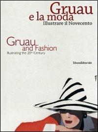 Gruau e la moda. Illustrare il Novecento-Gruau and fashion. Illustrating the 20th century - copertina