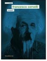 Francesco Cervelli. Emergenti. Ediz. italiana e inglese - Lorenzo Canova,Flavia Monceri - copertina