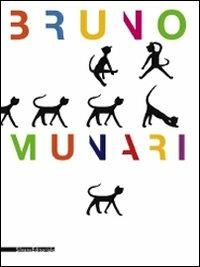 Bruno Munari. Ediz. illustrata - Beppe Finessi,Marco Meneguzzo - copertina