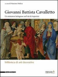 Giovanni Battista Cavalletto. Un minatore bolognese nell'età di Aspertini - Massimo Medica - copertina