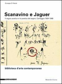 Scanavino e Jaguer. Il segno poetico e la poetica del segno. Carteggio 1954-1969. Ediz. italiana e francese - Giuseppe Di Natale - copertina