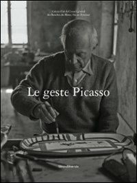 Le geste Picasso. Ediz. illustrata - copertina