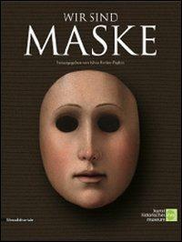 Wir sind maske - Sylvia Ferino Pagden - copertina