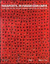Passports. In viaggio con l'arte. 75 anni di pittura, scultura, fotografia e installazioni dalla collezione del Britich Council. Catalogo della mostra - copertina