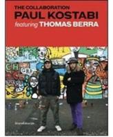 The collaboration. Paul Kostabi featuring Thomas Berra. Ediz. italiana e inglese - copertina