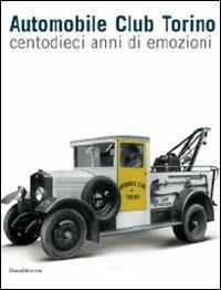 Automobile Club Torino. Centodieci anni di emozioni - copertina