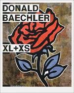 Donald Baechler. XL+XS. Catalogo della mostra (Isernia, 16 ottobre-1 dicembre 2009). Ediz. italiana e inglese