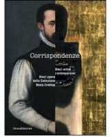 Corrispondenze. Dieci artisti contemporanei. Dieci opere dalla collezione Dexia Crediop. Ediz. italiana e inglese