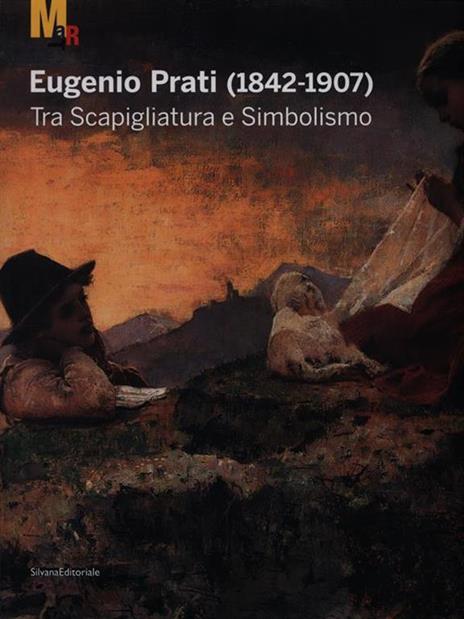Eugenio Prati (1842-1907). Tra scapigliatura e simbolismo. Catalogo della mostra (Trento, 5 dicembre 2009-25 aprile 2010) - 2