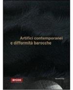 Artifici contemporanei e difformità barocche. Catalogo della mostra (Benevento, 18 dicembre 2009-18 aprile 2010). Ediz. italiana e inglese