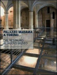 Palazzo Madama a Torino. Dal restauro al nuovo museo - copertina
