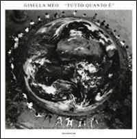 Tutto quanto è - Gisella Meo - copertina