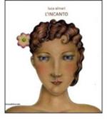 Luca Alinari. L'incanto. Ediz. italiana e inglese