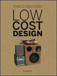 Low cost design. Ediz. italiana e inglese - Daniele Pario Perra - copertina