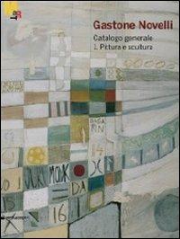 Gastone Novelli. 1925-1968. Catalogo generale della pittura e della scultura - copertina
