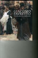 Giacomo Favretto. Venezia, fascino e seduzione