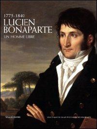 Lucien Bonaparte. Un homme libre. Catalogo della mostra - copertina