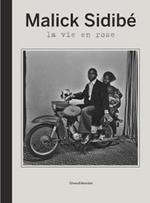 Malick Sidibé. La vie en rose. Catalogo della mostra (Reggio Emilia, 9 maggio-31 luglio 2010). Ediz. italiana, inglese e francese