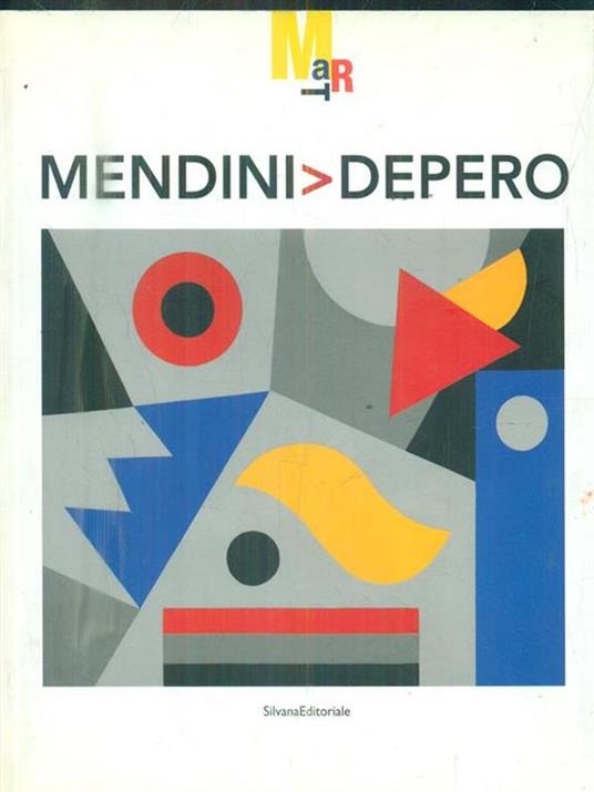 Mendini Depero. Catalogo della mostra (Rovereto, 8 maggio-17 ottobre 2010) - 3
