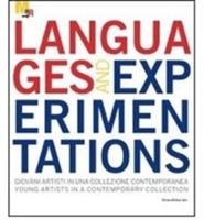 Languages and experimentations. Giovani artisti in una collezione contemporanea-Young artists in a contemporary collection. Ediz. bilingue - copertina