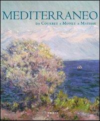 Mediterraneo. Da Courbet a Monet a Matisse - copertina
