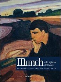 Munch e lo spirito del Nord. Scandinavia nel secondo Ottocento. Catalogo della mostra (Passarino di Codroipo, 25 settembre 2010-6 marzo 2011) - copertina