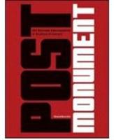 Post monument. XIV Biennale internazionale di scultura di Carrara. Catalogo della mostra (26 giugno-31 ottobre 2010). Ediz. italiana e inglese - copertina
