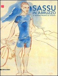 Sassu in Abruzzo. Il nuovo museo di Atessa - copertina