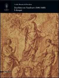Joachim von Sandrart (1606-1688). I disegni. Ediz. illustrata