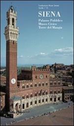 Siena. Palazzo pubblico, Museo civico, Torre del Mangia