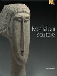 Modigliani scultore. Catalogo della mostra (Rovereto, 18 dicembre 2010-27 marzo 2011) - copertina