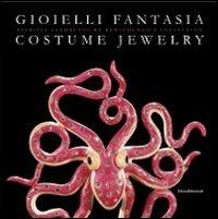 Gioielli fantasia Patrizia Sandretto Re Rebaudengo's Collection costume jewelry. Ediz. italiana e inglese - copertina