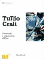 Tullio Crali. Donazioni e acquisizioni al Mart