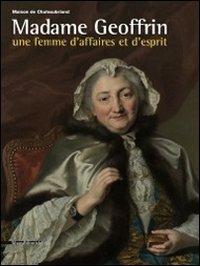 Madame Geoffrin. Une femme d'affaires et d'esprit. Ediz. illustrata - copertina