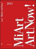 MiArt 2011. ArtNow! Ediz. italiana e inglese