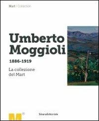 Umberto Moggioli 1886-1919. La collezione del Mart. Ediz. illustrata - copertina